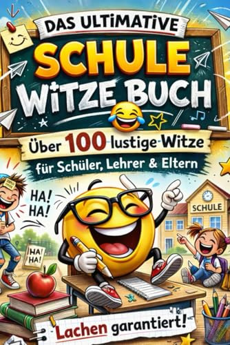 Schule Witzebuch: Lehrer-Checkmate: Die besten Witze, um den Schulalltag zu überleben