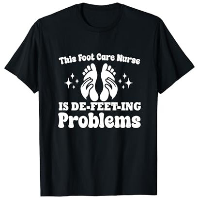 Lustige Fußpflege Krankenschwester Spruch tragen Podologie Krankenschwester Humor T-Shirt