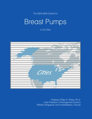 The 2023-2028 Outlook for Breast Pumps in the United States