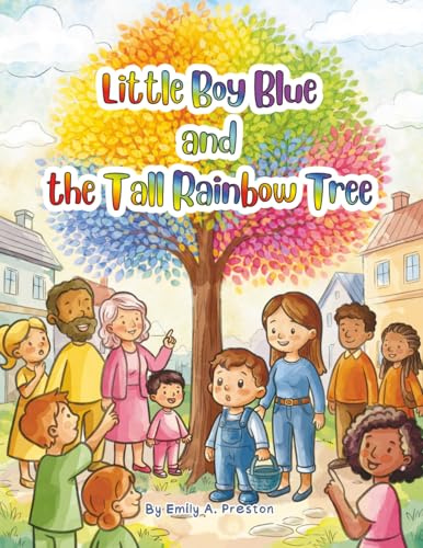 Little Boy Blue and the Tall Rainbow Tree