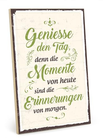 TypeStoff Holzschild mit Spruch – GENIEßE DEN TAG, DENN DIE MOMENTE – im Vintage-Look mit Zitat als Geschenk und Dekoration - HS-00469