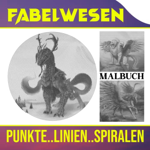 Fabelwesen Punkte Linien Spiralen Malbuch: Enthält viele fantastische Tiere mit 30 Malvorlagen im | Geschenke für Fans jeden Alters, um kreativ und entspannt zu werden