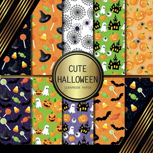 Scrapbook Paper: Cute Halloween: Double Sided Craft Paper For Card Making, Origami & DIY Projects | Decorative Scrapbooking Paper Pad