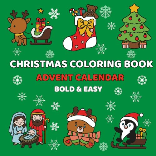 Advent Calendar Coloring Book: 25 Bold & Easy Christmas Designs for Adults & Kids | Simple Holiday Coloring Pages | Relaxing Christmas Art for Families Beginners & Seniors