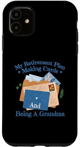 Coque pour iPhone 11 Fabrication de cartes pour grand-mère, retraite, loisirs créatifs, blague de grand-mère