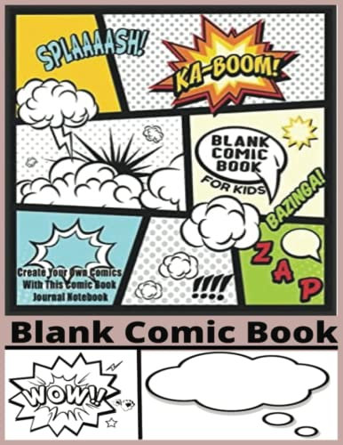 Blanko Comic Buch: 101 Seiten mit Originalvorlagen, um großartige Geschichten zu erstellen. Für Kinder und Erwachsene: Erwachsene, Teenagers & Kinder