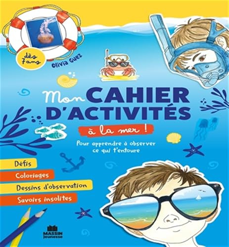 Cahier d'activités créatives - à la mer: Coloriages, dessins et jeux pour observer ce qui t'entoure