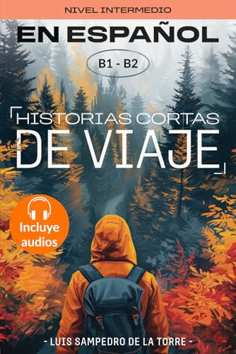 Historias cortas de viaje: español nivel intermedio