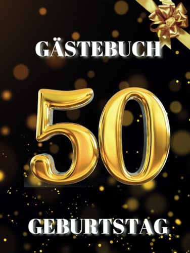 Gästebuch 50 Geburtstag: Ideal für persönliche Widmungen, Wünsche und Fotos. Für 30 bis 60 Gäste. Gästebuch und Erinnerungsalbum zum 50. Geburtstag. ... halben Jahrhunderts. Vintage-Dekoration.