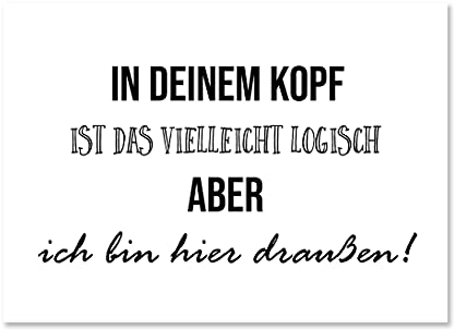 Nastami Sprüchekarte In Deinem Kopf logisch Postkarte SPRÜCHE lustig Postkarte Spruch