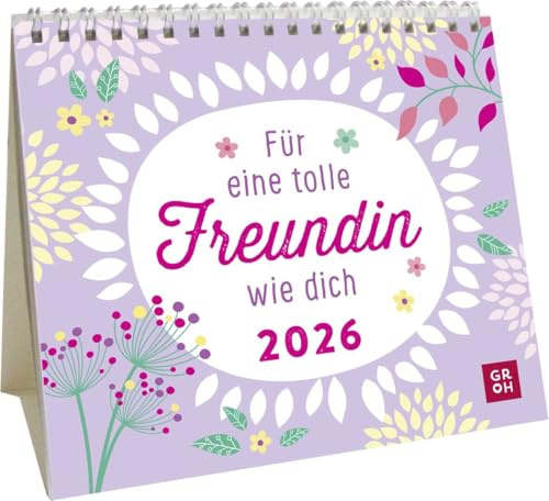 Mini-Kalender 2026: Für eine tolle Freundin wie dich: Mini-Monatskalender. Kleiner Tischkalender zum Aufstellen mit Monatskalendarium. Das perfekte Geschenk