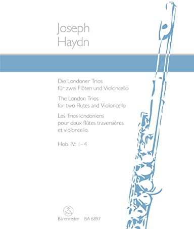Flötenmusik. Die Londoner Trios für zwei Flöten und Violoncello. Hob. 4: 1-4: Nr. 1 C-dur, 2 G-dur, 3 G-dur, 4 G-dur