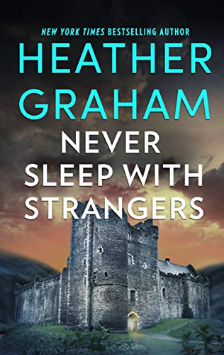 Never Sleep with Strangers: A Haunting Mystery and Romantic Suspense Novel of Deadly Deception (MIRA)