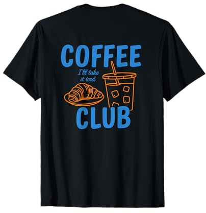 Coffee Club Croissant et Iced Coffee Design Café T-Shirt