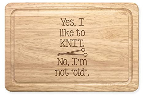 Schneidebrett aus Holz mit Aufschrift Yes I Like To Knit No I'm Not Old, rechteckig