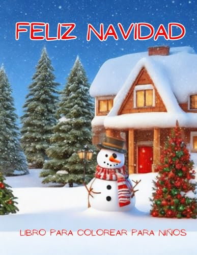 Feliz Navidad Libro para colorear para niños: Spanish Edition