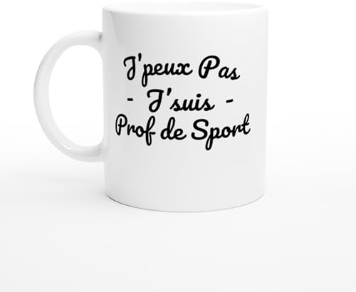 PassionCadeau Mug J’peux pas j’suis Prof de Sport – Tasse Humour Enseignant EPS – Idée Cadeau Originale Coach ou Moniteur