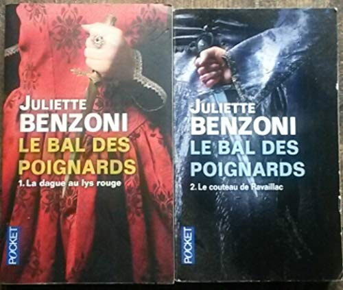 Le bal des poignards en 2 tomes (La dague au lys rouge/ Le couteau de Ravaillac).