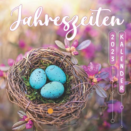 Jahreszeiten Kalender 2023: 18-Monats-Kalender von Juli 2022 bis Dezember 2023 - Behalten Sie den Überblick über wichtige Details, Notizen und Termine