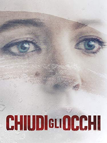 Chiudi gli occhi - All I See Is You