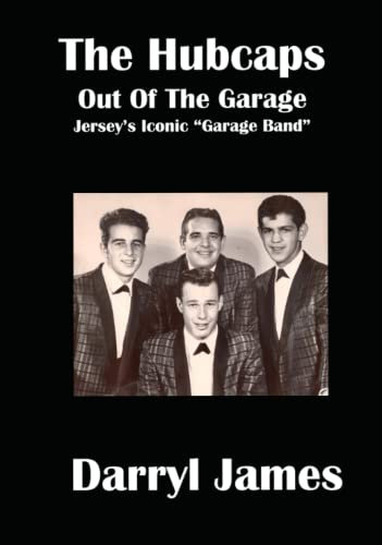 The Hubcaps―Out Of The Garage: Jersey's Iconic 50s Garage Band