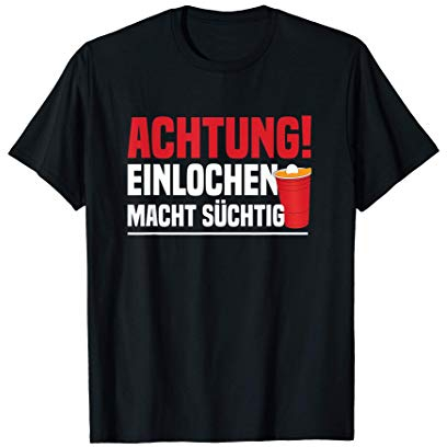 Beerpong Shirt - Einlochen Macht Süchtig Bierpong Beerbong T-Shirt