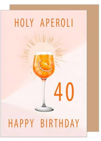 Edition Seidel Premium Glückwunschkarte zum 40. Geburtstag mit Umschlag. Geburtstagskarte Happy Birthday Karte für Frau Freundin Holy Aperoli Drink orange (GZ361-40 SW025)