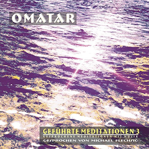 Geführte Meditationen 3: Gesprochene Meditationen mit Musik