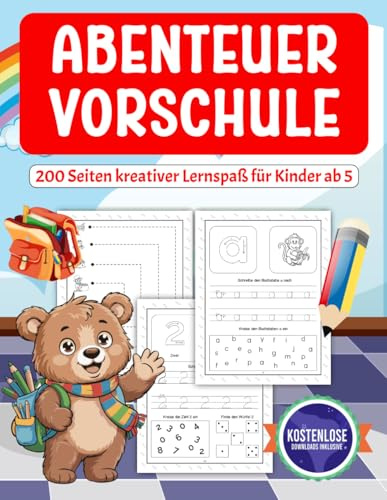 Abenteuer Vorschule: 200 Seiten kreativer Lernspaß für Kinder ab 5 | Spielend einfach Buchstaben und Zahlen lernen | Ideal für Vorschule und Kindergarten mit Schwungübungen & Nachspuren