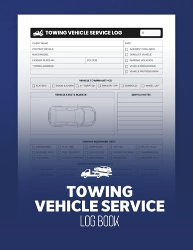 Towing Vehicle Service Log Book: Service and Invoice Tracker for Tow Truck Business