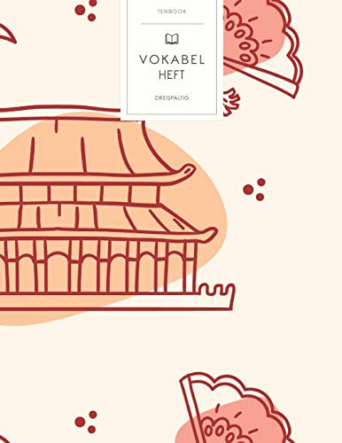 Vokabelheft: Chinesisches Neujahr Tempel Fächer. 3 Spalten für Vokabeln. 120 Seiten mit schönem Design. Dreispaltiges Buch mit Soft Cover 8.5x11 Zoll, ca. DIN A4 21.6x27.9cm.