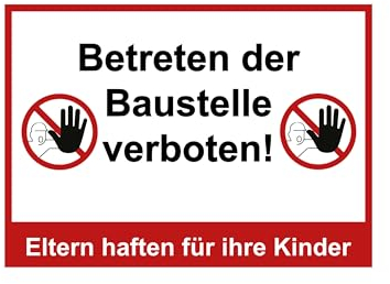 SL group - 1 Schild Betreten der Baustelle verboten! Eltern haften für Ihre Kinder 20 x 30 cm aus extra stabiler PVC Kunststoff-Platte - Hinweisschild & Warnschild wetterbeständig mit UV-Schutz