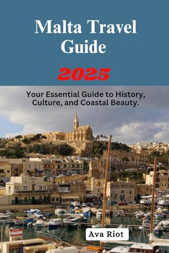 Malta Travel Guide 2025
