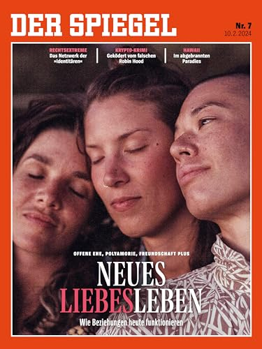 DER SPIEGEL 7/2024 Neues Liebesleben