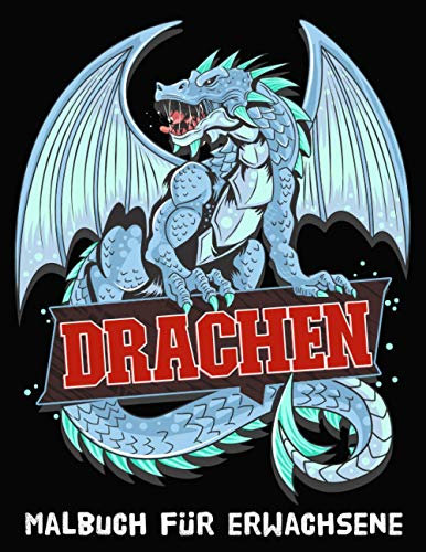 Drachen Malbuch für Erwachsene: Chinesische Drachen und Asiatische Mandalas - Antistress, Fantasy, Meditation, Entspannung) - 50 Bilder zum Ausmalen (Drachen & Dinosaurier)