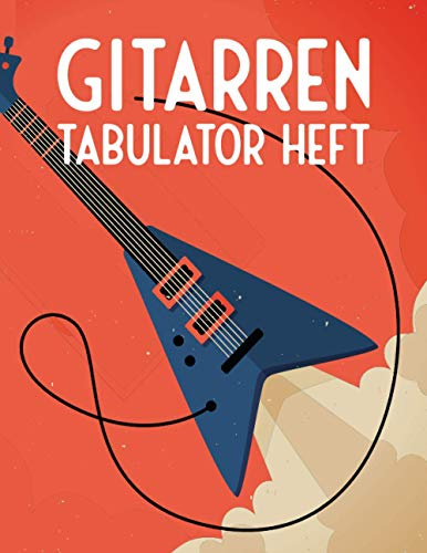 Gitarren Tabulator Heft: Mit Tabs und Akkorde - Große Lineatur - Musik Schreibheft - Leere Notensysteme - Tabulator und Akkord Notenblock - Ca. DIN A4