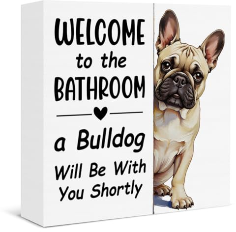 French Bulldog Bathroom Decor Funny Welcome to Bathroom a Bulldog Will Be with You Shortly Dog Wooden Box Sign for Home Toilet Restroom Decor, Dog Lover Gifts