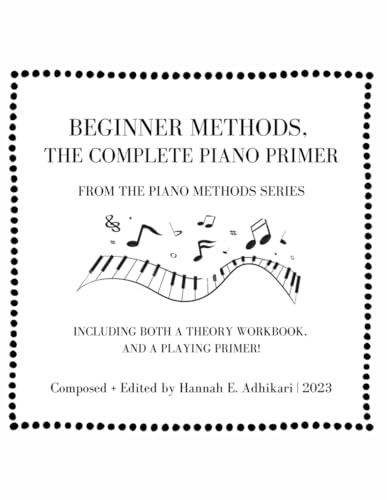 The Complete Piano Primer: from The Piano Methods Series