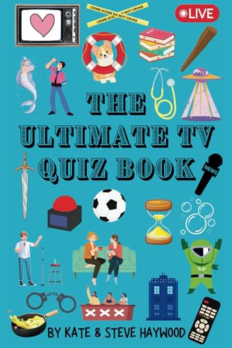 The Ultimate TV Quiz Book: Over 500 TV Shows including Soaps, Drama, Comedy, Sci-fi, Crime, Kids and More (Quizicle Quiz Books)