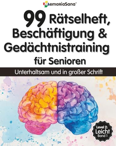Rätselheft, Beschäftigung & Gedächtnistraining für Senioren: 99 Übungen in großer Schrift – stärken Gedächtnis & Konzentration, auch bei Demenz. Level 2: Leicht - Band 1