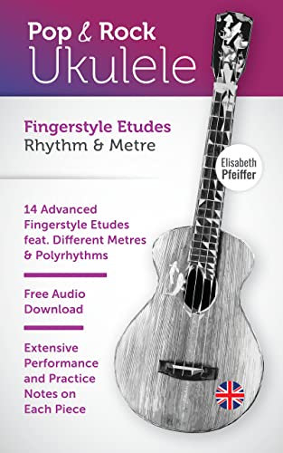 Fingerstyle Etudes - Rhythm & Metre (Ukulele Repertoire) (English Edition)