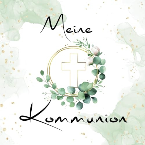 Meine Kommunion - Erinnerungen für ein ganzes Leben