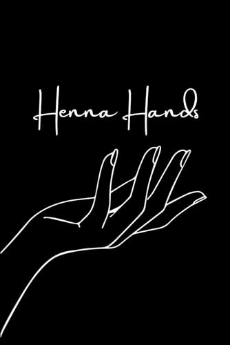 Henna Hands: Blank Hand Templates For Henna Artists | Design Your Own Henna Tattoo Art | Sketch and Practice Mehndi