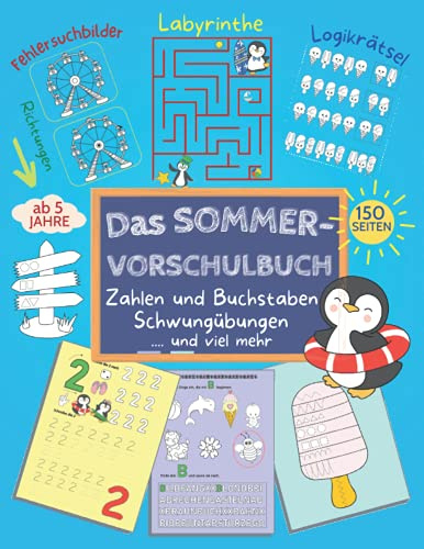 Das Sommer - Vorschulbuch: Vorschulübungen zum Schreiben und Lernen von Zahlen und Buchstaben, Labyrinthe, Fehlersuchbilder, Logikrätsel, XXL Vorschulblock mit Schwungübungen ab 5