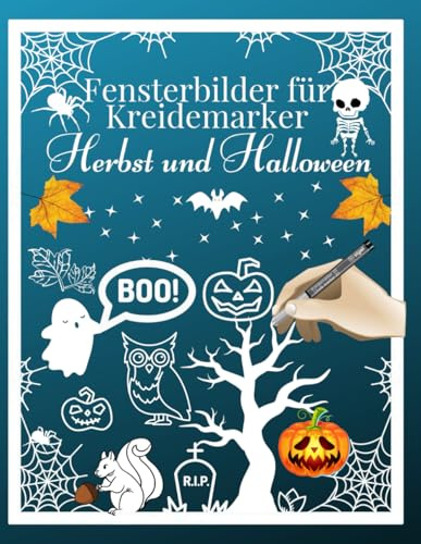 Fensterbilder für Kreidemarker Herbst und Halloween: Wiederverwendbare, abwechslungsreiche Kreidestift Vorlagen | Fensterdeko Kreide Herbstmotive und ... bemalen mit dem abwischbaren Kreidestift