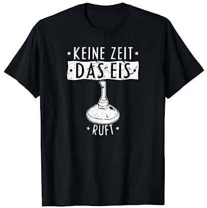 Keine Zeit Das Eis Ruft Eisstockschiessen Eisstock T-Shirt