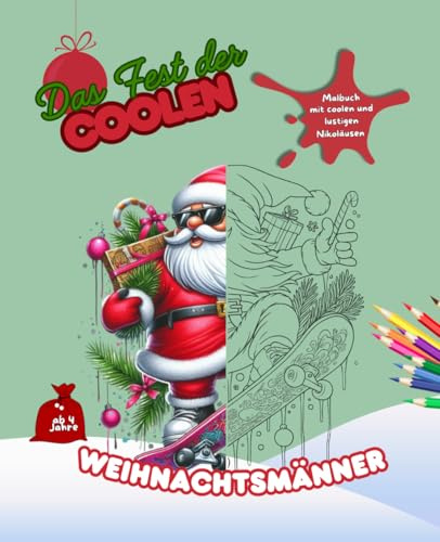 Das Fest der coolen Weihnachtsmänner: die lustigen Nikoläuse I Deine Mission: Farbe drauf!