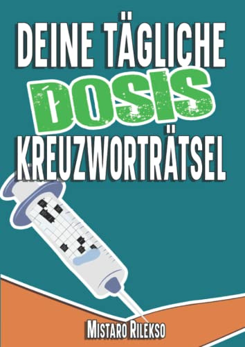 Deine tägliche Dosis Kreuzworträtsel: 100 Schwedenrätsel für Erwachsene