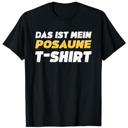 Lustiges Spruch Das Ist Mein Posaune T-Shirt