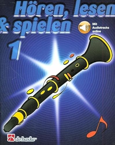 Hören, lesen & spielen, Schule für Klarinette (Oehler) Band 1 - mit Online Audio - Klarinettenschule - ISBN: 9789043162333